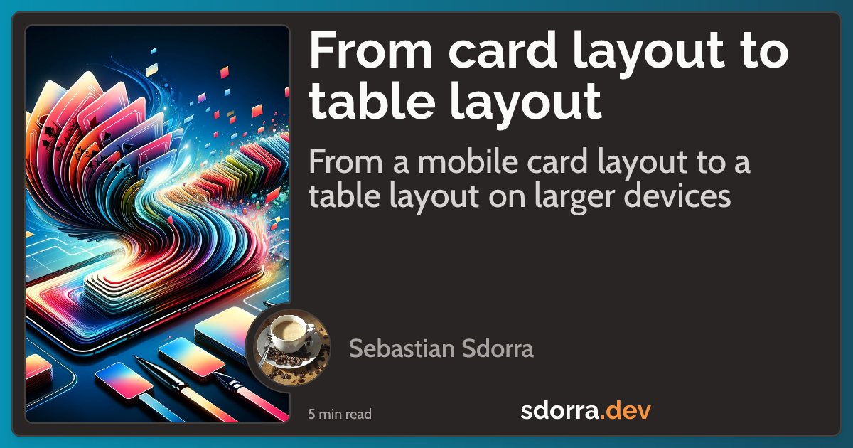 From card layout to table layout | sdorra.dev